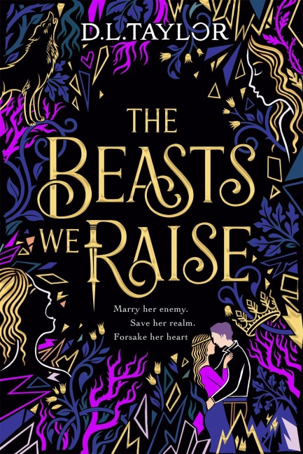 The Beasts We Raise - D. L. Taylor