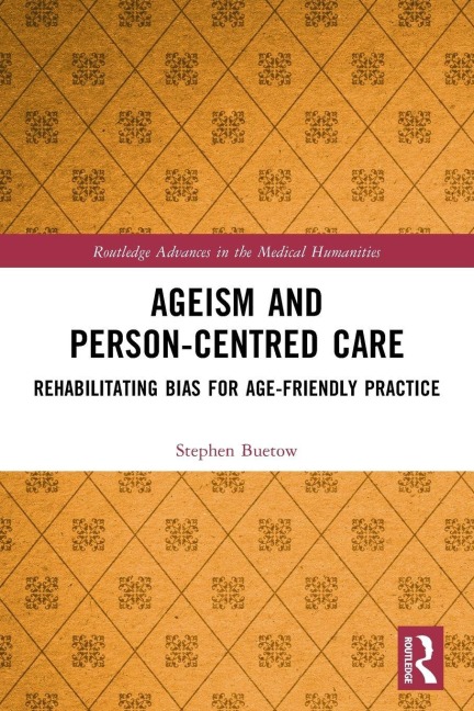 Ageism and Person-Centred Care - Stephen Buetow