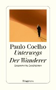 Cover-Bild zum Titel 'Unterwegs - Der Wanderer' von 'Paulo Coelho'