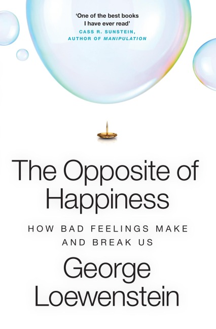 The Opposite of Happiness - George Loewenstein
