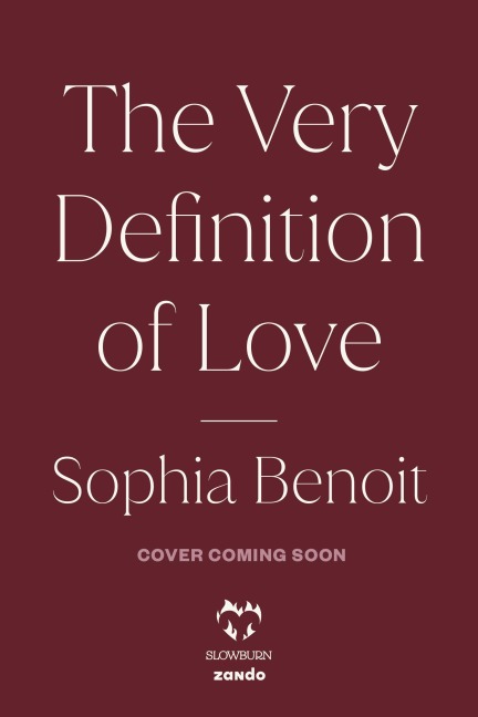 The Very Definition of Love - Sophia Benoit
