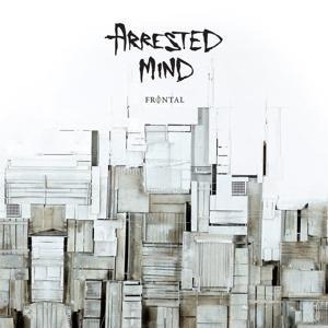 Frontal - Arrested Mind