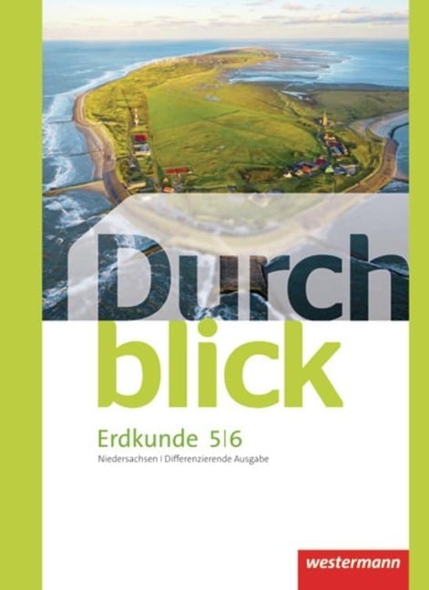 Durchblick Erdkunde 5 / 6. Schülerband. Differenzierende Ausgabe. Oberschule. Niedersachsen - 