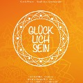 Cover-Bild zum Titel 'Glücklich sein' von 'Edeltraud Haischberger, Gisela Rieger'