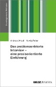 Cover-Bild zum Titel 'Das problemzentrierte Interview - eine praxisorientierte Einführung' von 'Andreas Witzel, Herwig Reiter'