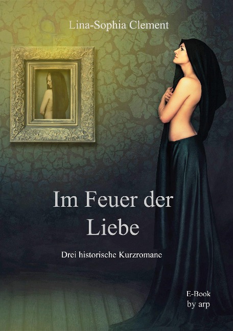 Im Feuer der Liebe - Lina-Sophia Clement