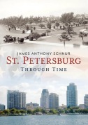 Cover-Bild zum Titel 'St. Petersburg Through Time' von 'James Anthony Anthony'