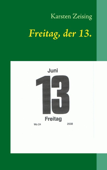 Freitag, der 13. - Karsten Zeising