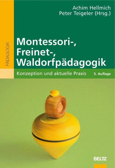 Montessori-, Freinet-, Waldorfpädagogik - 