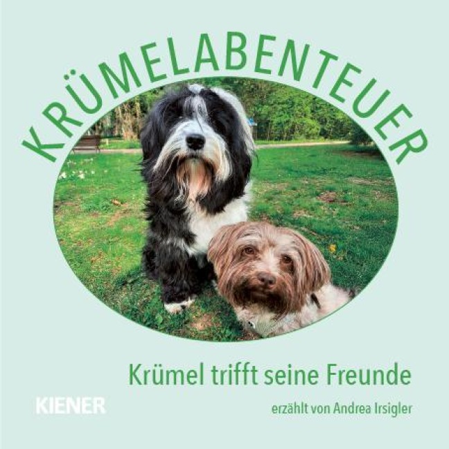 Krümelabenteuer - Krümel trifft seine Freunde - Andrea Irsigler