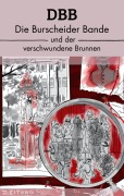 Cover-Bild zum Titel 'DBB - Die Burscheider Bande & der verschwundene Brunnen' von ''