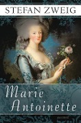 Cover-Bild zum Titel 'Marie Antoinette' von 'Stefan Zweig'