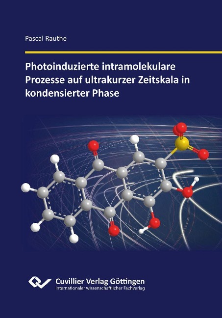 Photoinduzierte intramolekulare Prozesse auf ultrakurzer Zeitskala in kondensierter Phase - 