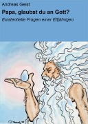 Cover-Bild zum Titel 'Papa, glaubst du an Gott?' von 'Andreas Geist'