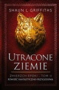 Cover-Bild zum Titel 'Utracone Ziemie' von 'Shaun L Griffiths'