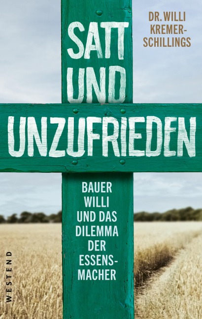 Satt und unzufrieden - Willi Kremer-Schillings