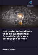Cover-Bild zum Titel 'Het perfecte handboek voor de wetenschap: Essentiële gids voor belangrijke termen' von 'Devang Jawale'