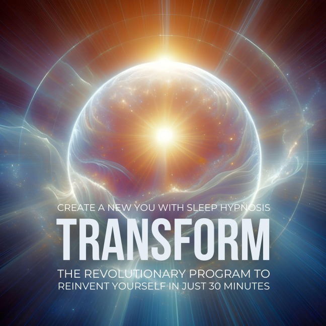 Transform: Create a New You with Sleep Hypnosis - Institute For Sleep Hypnosis