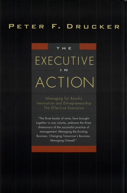 The Executive in Action - Peter F. Drucker