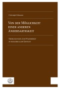 Cover-Bild zum Titel 'Von der Möglichkeit einer anderen Andersartigkeit' von 'Christoph Eidmann'
