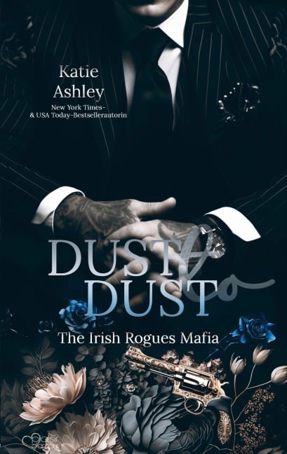 The Irish Rogues Mafia Family Teil 2: Dust to Dust - Katie Ashley