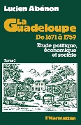 Cover-Bild zum Titel 'La Guadeloupe de 1671 à 1759' von 'Abenon'