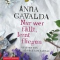 Cover-Bild zum Titel 'Nur wer fällt, lernt fliegen' von 'Anna Gavalda'