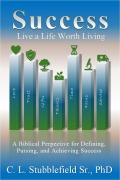 Cover-Bild zum Titel 'Success: Live A Life Worth Living' von 'Cedrick L. Stubblefield'