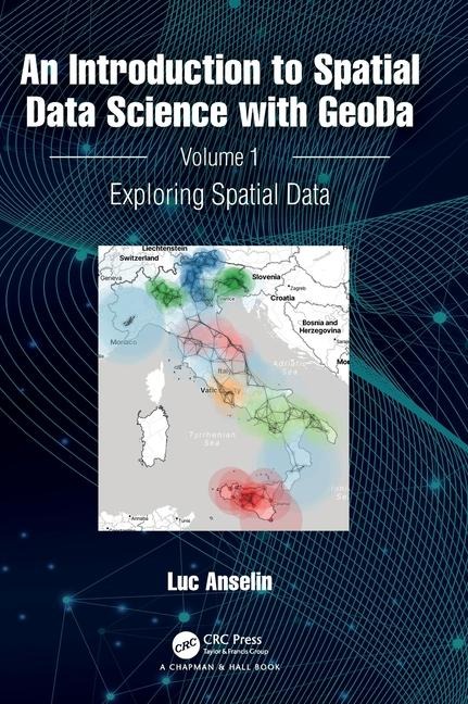An Introduction to Spatial Data Science with GeoDa - Luc Anselin