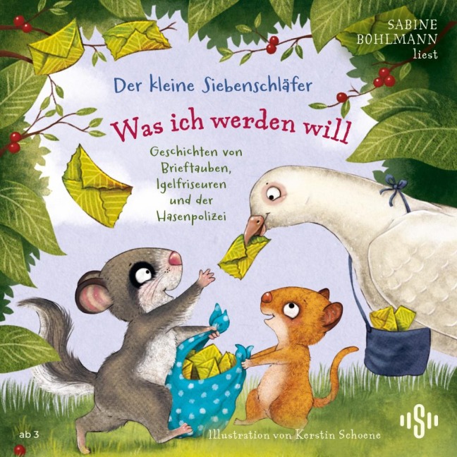 Der kleine Siebenschläfer: Was ich werden will - Sabine Bohlmann