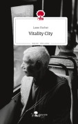 Cover-Bild zum Titel 'Vitality City. Life is a Story - story.one' von 'Lasse Fischer'