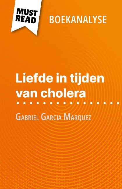 Liefde in tijden van cholera van Gabriel Garcia Marquez (Boekanalyse) - Natalia Torres Behar
