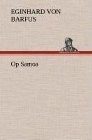 Op Samoa - Eginhard Von Barfus