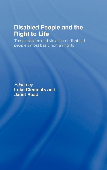 Disabled People and the Right to Life - 