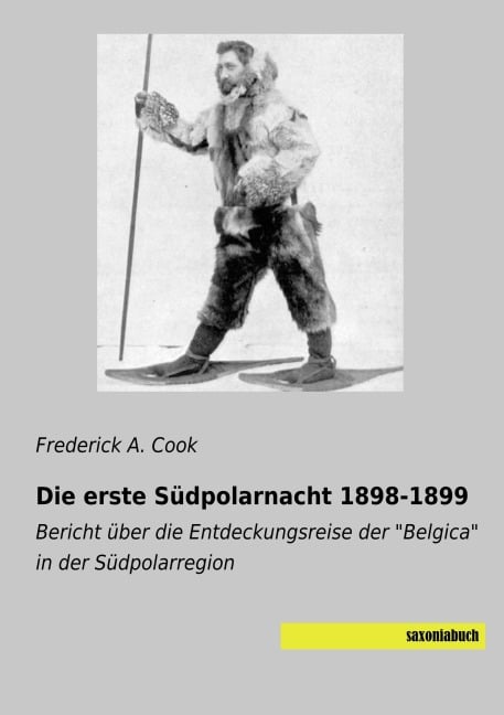 Die erste Südpolarnacht 1898-1899 - Frederick A. Cook