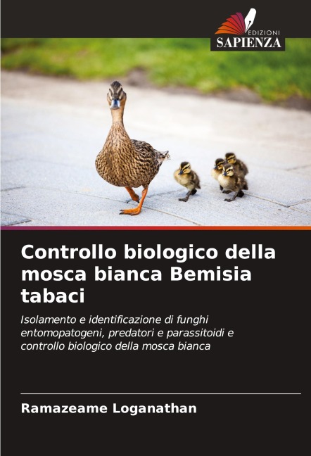 Controllo biologico della mosca bianca Bemisia tabaci - Ramazeame Loganathan