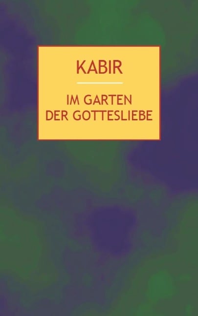 Im Garten der Gottesliebe - Nasreen Munni Kabir