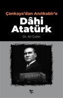 Cankayadan Anitkabire Dahi Atatürk - Ali Güler