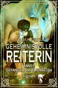 Cover-Bild zum Titel 'Geheimnisvolle Reiterin' von 'Monika Felten'