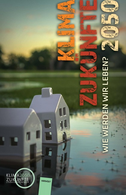 Klimazukünfte 2050. Wie werden wir leben? - Burkhard Wetekam, Lena Richter, Marlene Stahl, Rosalie Schäfer, Jonathan Lidl