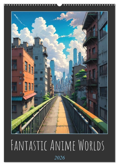 Fantastic Anime Worlds (Wall Calendar 2026 DIN A2 portrait), CALVENDO 12 Month Wall Calendar - Sebastian Luedke