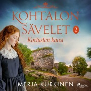 Cover-Bild zum Titel 'Kohtalon sävelet ¿ Koetusten kausi' von 'Merja Kurkinen'