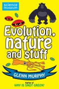 Cover-Bild zum Titel 'Science: Sorted! Evolution, Nature and Stuff' von 'Glenn Murphy'