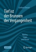 Cover-Bild zum Titel 'Tief ist der Brunnen der Vergangenheit' von 'Gerhard Danzer'