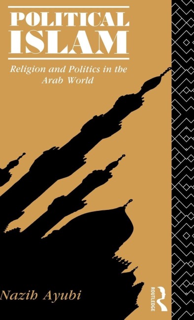 Political Islam - Nazih Ayubi