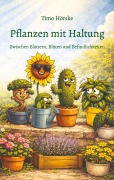 Cover-Bild zum Titel 'Pflanzen mit Haltung' von 'Timo Hörske'