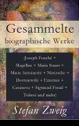 Gesammelte biographische Werke - Stefan Zweig