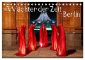 Die Wächter der Zeit in Berlin (Tischkalender 2025 DIN A5 quer), CALVENDO Monatskalender - Frank Herrmann