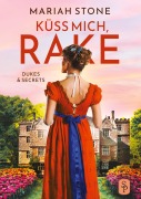 Cover-Bild zum Titel 'Küss mich, Rake - Vierter Band der Dukes & Secrets-Reihe' von 'Mariah Stone'
