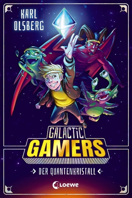 Galactic Gamers (Band 1) - Der Quantenkristall - Karl Olsberg